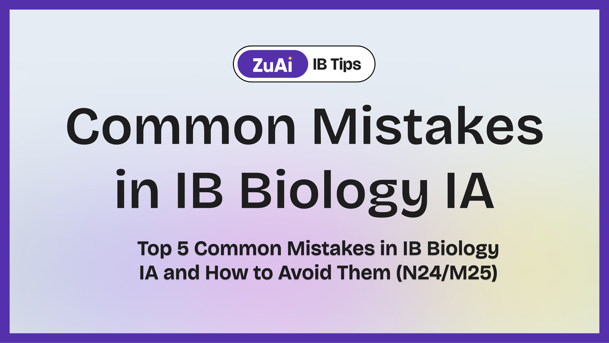 Top 5 Common Mistakes in IB Biology IA and How to Avoid Them (N24/M25)