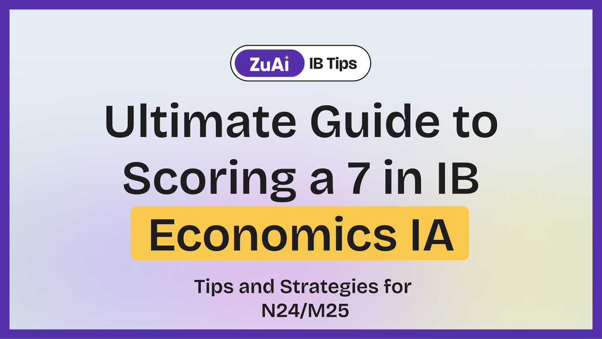 The Ultimate Guide to Scoring a 7 in IB Economics IA: Tips and Strategies for N24/M25