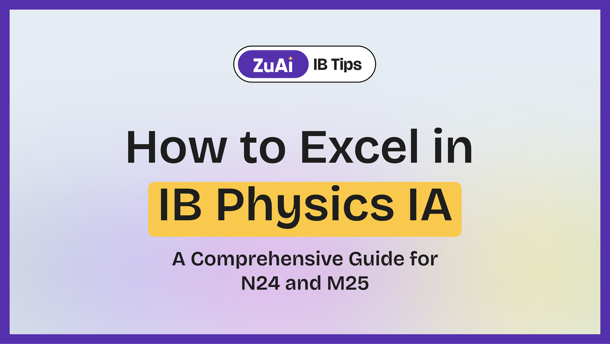 How to Excel in IB Physics IA: A Comprehensive Guide for N24 and M25