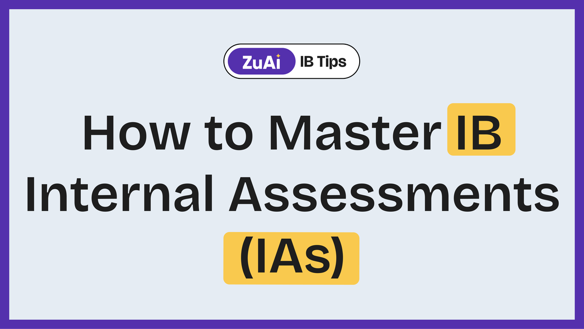 How to Master IB Internal Assessments (IAs): A Complete Guide for N24 and M25