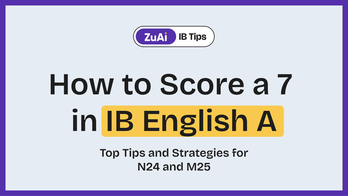 How to Score a 7 in IB English A: Literature – Top Tips and Strategies for N24 and M25