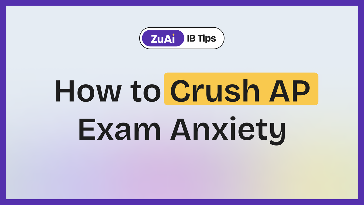 How to Crush AP Exam Anxiety: A Guide to Staying Calm and Focused